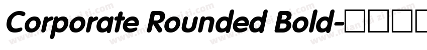 Corporate Rounded Bold字体转换